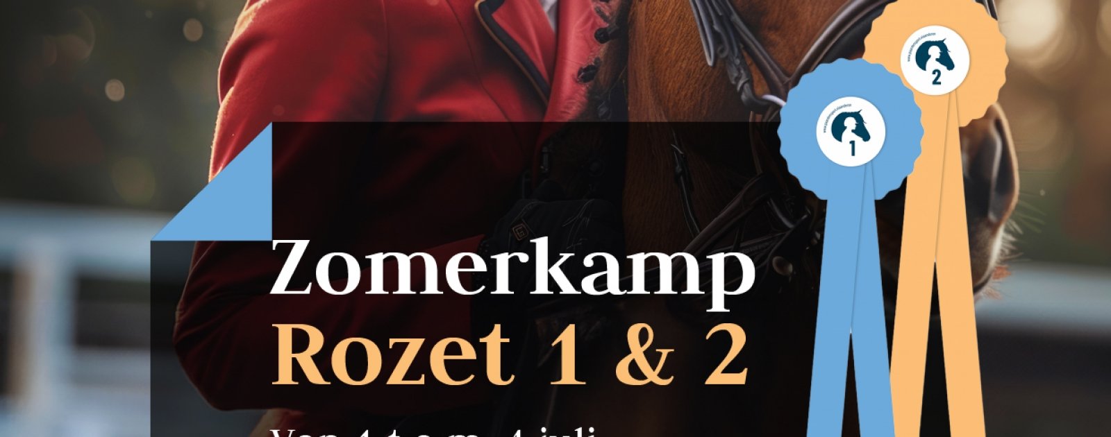 Zomerkamp 1 Rozet 1&2 - 1 juli tem 4 juli 2025 - inclusief huur pony/paard 300 Euro